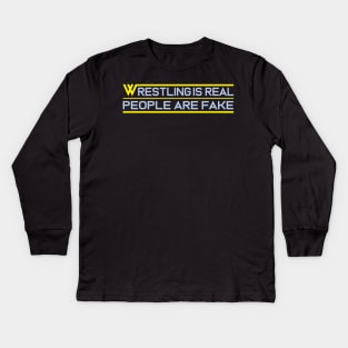 Wrestling Is Real People Are Fake Kids Long Sleeve T-Shirt